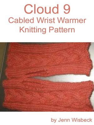 cover image of Cloud 9 Wrist Warmer Knitting Pattern